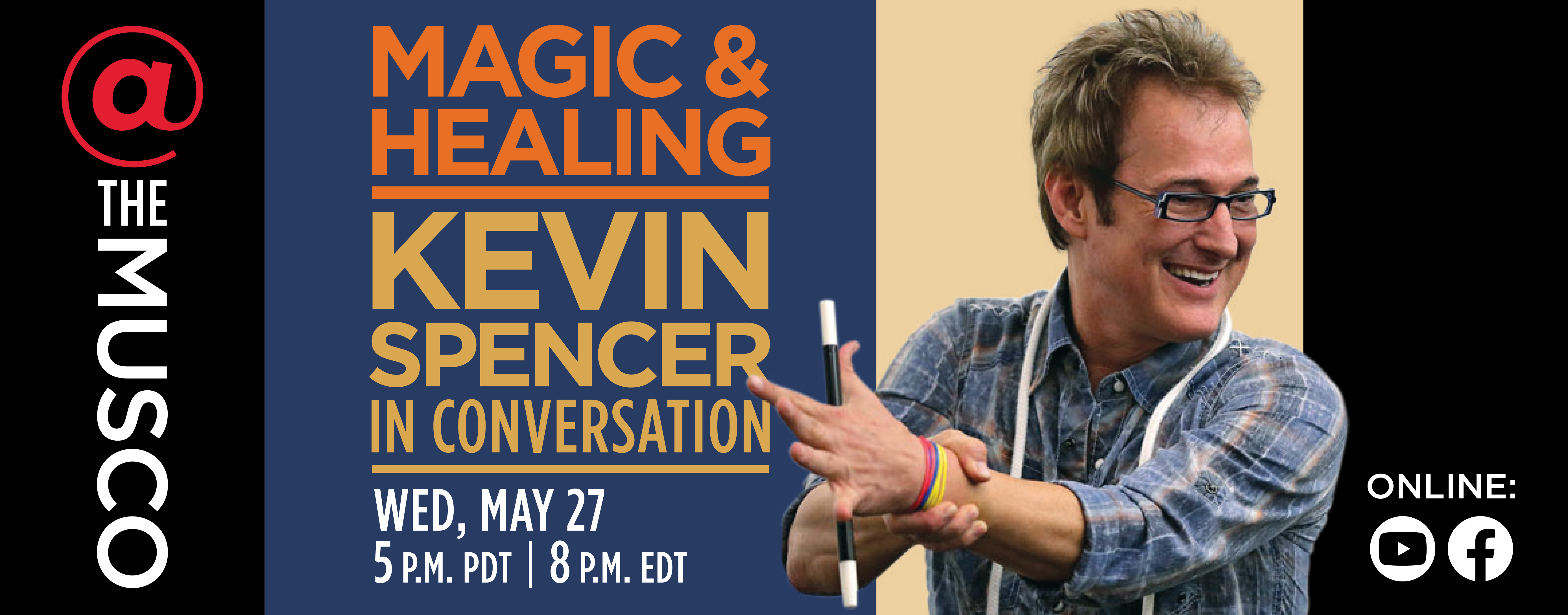 Magic & Healing: Kevin Spencer in Conversation