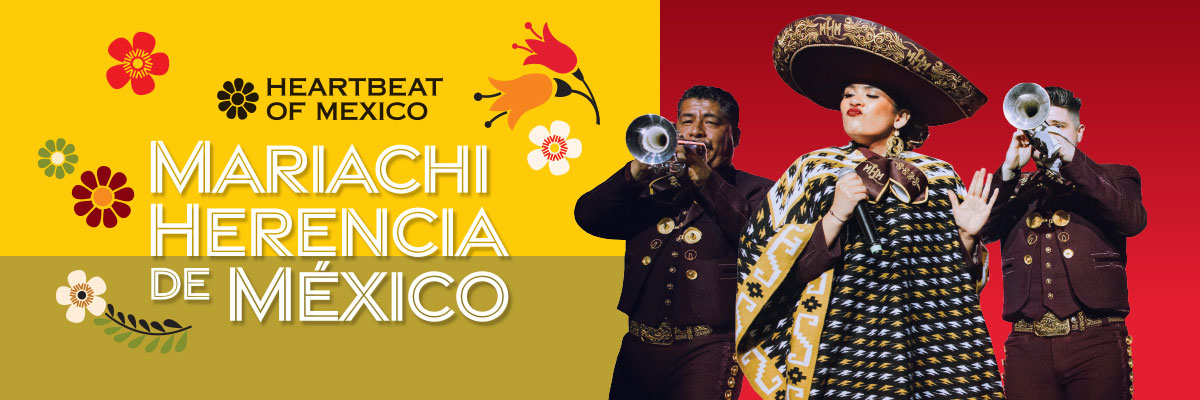 Heartbeat of Mexico- Mariachi Herencia de Mexico. Against a yellow and red gradient, three mariachi performers jam out. Two playing trumpets and one serving looks.