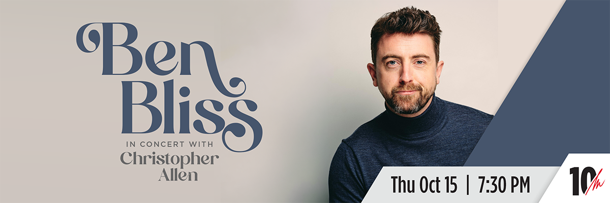 Ben Bliss in Concert with Christopher Allen | Thu, Oct 15 | 7:30 PM |  Ben Bliss looking into the camera wearing a black turtleneck shirt.