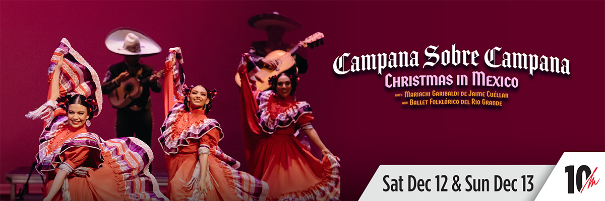 Campana Sobre Campana | Christmas in Mexico| three dancers with their arms and dress up with two mariachi musicians behind them on a maroon background | Sat Dec 12 & Sun Dec 13