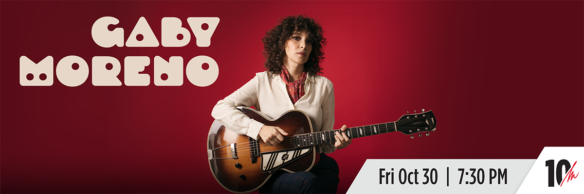 Gaby Moreno | Fri, Oct 30 | 7:30 PM | Gaby Moreno on a red background wearing a white shirt with a red scarf holding a brown guitar. Her name "Gaby Moreno" is above her head.
